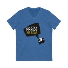 Load image into Gallery viewer, MY PRAISE HIS ROAR Short Sleeve V-Neck Tee