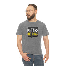 Load image into Gallery viewer, MY PRAISE HIS ROAR 2 - Mineral Wash Tee
