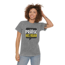 Load image into Gallery viewer, MY PRAISE HIS ROAR 2 - Mineral Wash Tee