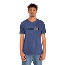 Load image into Gallery viewer, Following JESUS Tee