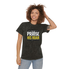 Load image into Gallery viewer, MY PRAISE HIS ROAR 2 - Mineral Wash Tee