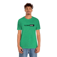 Load image into Gallery viewer, Following JESUS Tee