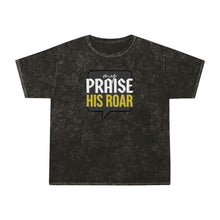 Load image into Gallery viewer, MY PRAISE HIS ROAR 2 - Mineral Wash Tee