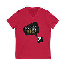 Load image into Gallery viewer, MY PRAISE HIS ROAR Short Sleeve V-Neck Tee