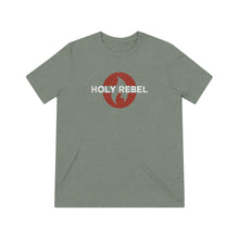 Load image into Gallery viewer, HOLY REBEL Triblend Tee with BACK