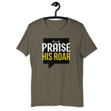 Load image into Gallery viewer, MY PRAISE HIS ROAR Tee