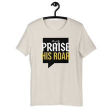 Load image into Gallery viewer, MY PRAISE HIS ROAR Tee