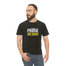 Load image into Gallery viewer, MY PRAISE HIS ROAR 2 - Mineral Wash Tee
